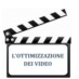 L’importanza dell’ottimizzazione dei video